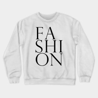 Fashion 2 - Classy, Elegant, Minimal Typography Crewneck Sweatshirt